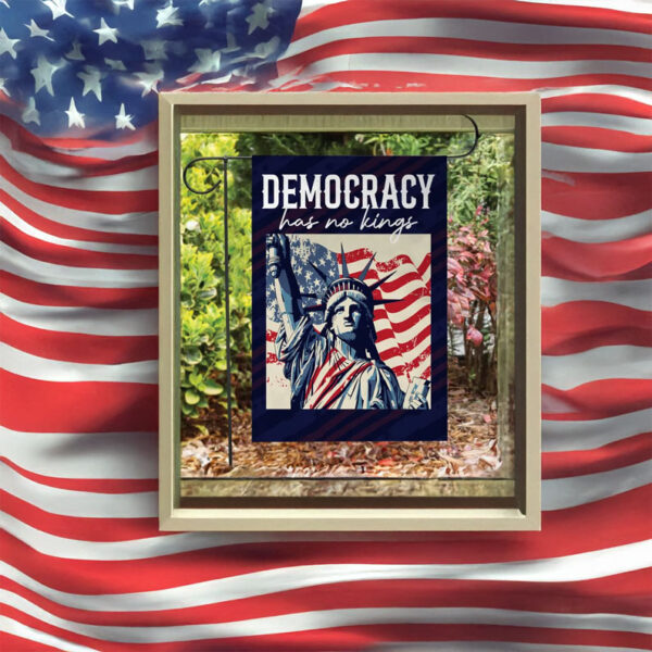 Democracy Has No Kings Garden Flag