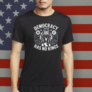 Democracy Has No Kings T-Shirt - Anti Trump Protest Shirt