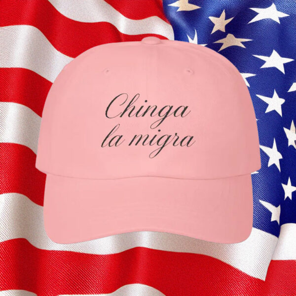 Embroidered Chinga La Migra Classic Dad Hat