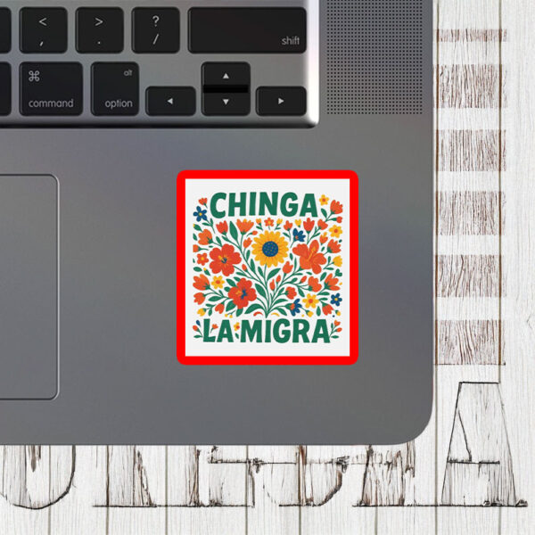 End ICE Solidarity Vinyl Decal, Chinga La Migra Floral Sticker