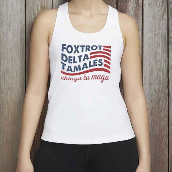 FDT Shirt, Chinga Tu MAGA T-Shirt