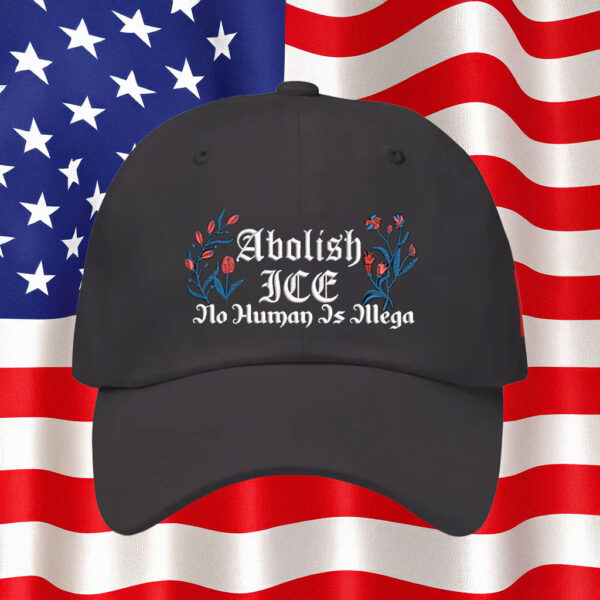 Floral Abolish ICE No Human Is Illegal Embroidered Hat