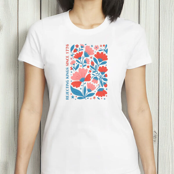 Fourth of July Comfort Colors Protest Tee, Rejecting Kings Since 1776 Shirt