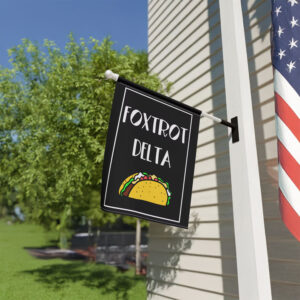 Foxtrot Delta Taco Garden Flag