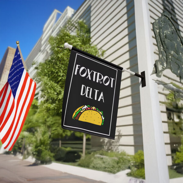 Foxtrot Delta Taco Garden Flag