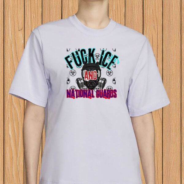 Fuck ICE Fuck National Guards Shirt