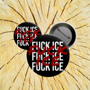 Fuck ICE Pin Button, Abolish ICE Political Activist Pin