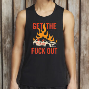Get The Fuck Out ICE Protest Shirt