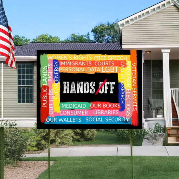 Hands Off Yard Sign – Protect Rights Political Protest Sign