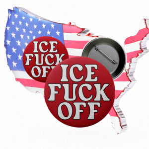 ICE Fuck Off Pin