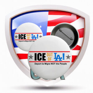 ICE Out Of LA Pin - Fuck ICE Button