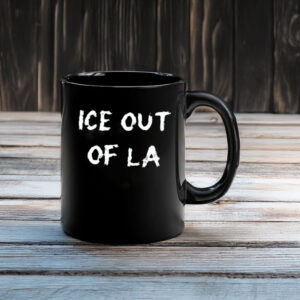 Ice Out Of LA Mug - Anti ICE Protest Coffee Mug