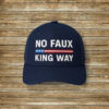 No Faux King Way Embroidered Hat - Patriotic Anti-Tyranny Cap