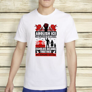 No Human Is Illegal Political Resistance Tee-Abolish ICE Protest Shirt