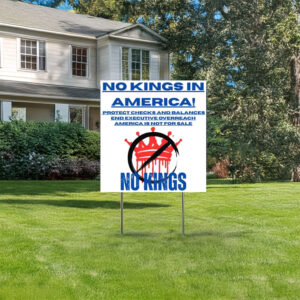 No Kings In America Since 1776 Yard Sign