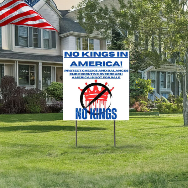No Kings In America Since 1776 Yard Sign