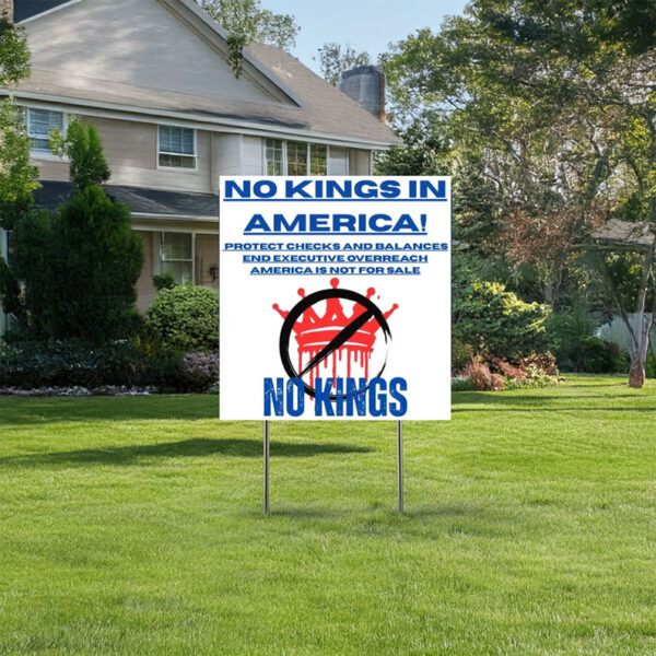 No Kings In America Since 1776 Yard Sign