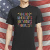 No Kings No Fascists No Tyrants No Nazis Shirt