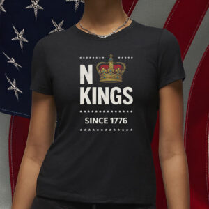 No Kings Since 1776 Political Protest Sublimation Tee, Anti Royalty Crown Graphic Shirt