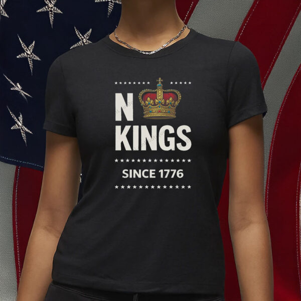 No Kings Since 1776 Political Protest Sublimation Tee, Anti Royalty Crown Graphic Shirt