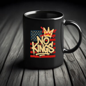 No Kings in America Political Protest Coffee Cup