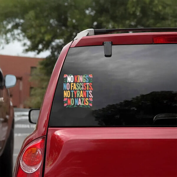 No Kings • No Fascists • No Tyrants • No Nazis, Floral Protest Car Sticker