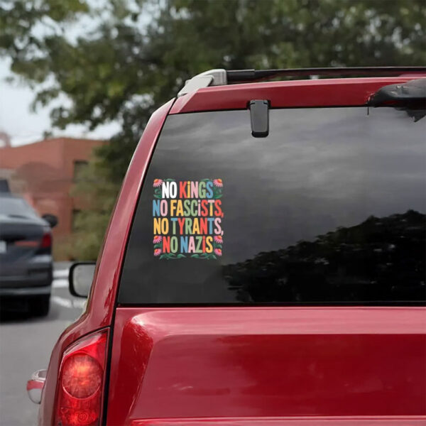 No Kings • No Fascists • No Tyrants • No Nazis, Floral Protest Car Sticker