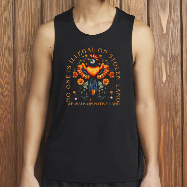 No One Is Illegal On Stolen Land Shirt