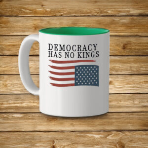 Patriotic Anti-Authoritarian, Democracy Has No Kings Mug