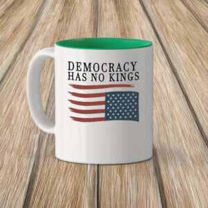 Patriotic Anti-Authoritarian, Democracy Has No Kings Mug