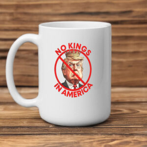 Patriotic Anti-Trump Coffee Cup, No Kings in America Mug
