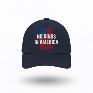 Patriotic Liberty Cap, No Kings In America Flag Embroidered Hat