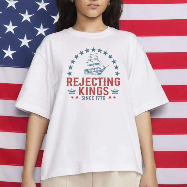 Pro Democracy No Kings In America Tee, Rejecting Kings Since 1776 Shirt