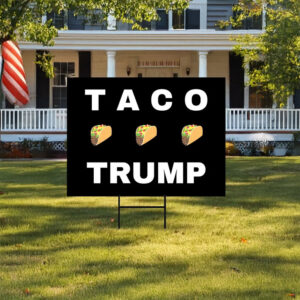 Pro-Democracy Resistance, TACO Trump Yard Sign