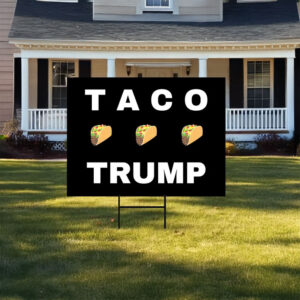 Pro-Democracy Resistance, TACO Trump Yard Sign