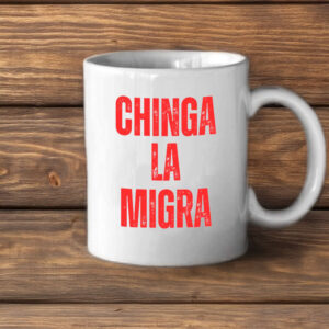 Pro–Immigrant Rights Anti–ICE, Chinga La Migra Mug