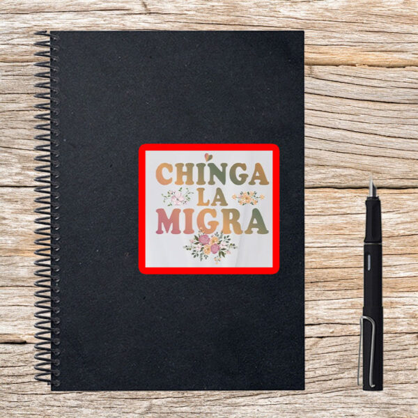 Pro–Immigrant Rights Vinyl Decal, Chinga La Migra Floral Sticker