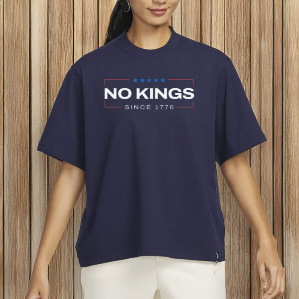 Rejecting Kings Since 1776 Pro Democracy Tee, No Kings In America Shirt