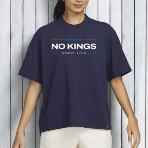 Rejecting Kings Since 1776 Pro Democracy Tee, No Kings In America Shirt