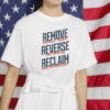 Remove Reverse Reclaim Bella Canvas Shirt