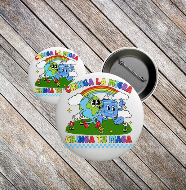 Retro Chinga La Migra Chinga Tu Maga Pin Button