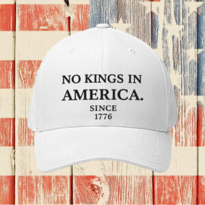 Since 1776-No Kings In America Hat