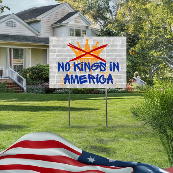 Since 1776, No Kings In America Yard Sign