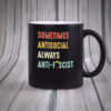 Sometimes Antisocial, Always Anti-Fascist Mug