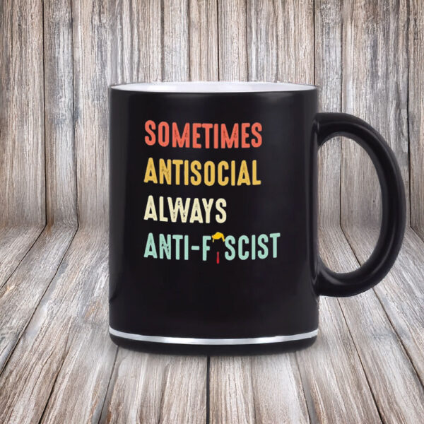 Sometimes Antisocial, Always Anti-Fascist Mug