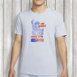 Statue of Liberty Holding Taco Protest Tee, No Kings Since 1776 Shirt