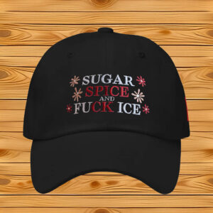 Sugar Spice and Fuck ICE Embroidered Cap, Abolish ICE Protest Hat