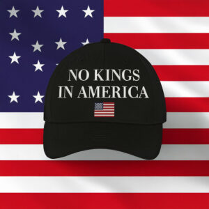 USA Flag Edition-No Kings In America Hat