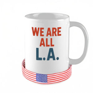 We Are All L.A. Mug