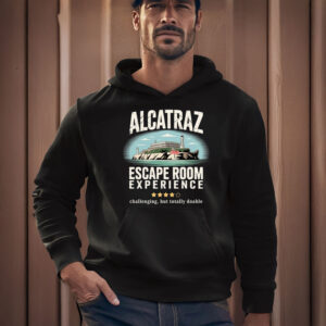 Alcatraz-Escape-Room-Experience-Funny-T-Shirt-–-Challenging-But-Totally-Doable-Tee-USA